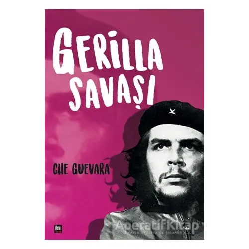 Gerilla Savaşı - Ernesto Che Guevara - İleri Yayınları