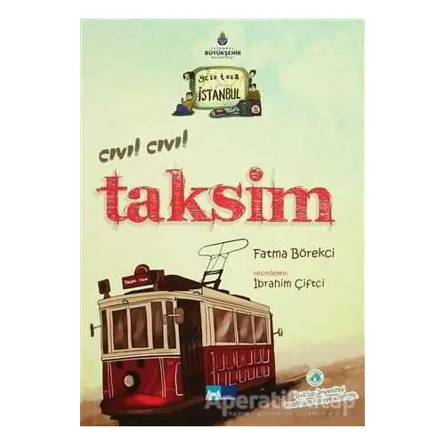 Geze Toza İstanbul - 5 : Cıvıl Cıvıl Taksim - Fatma Börekci - Kültür A.Ş.