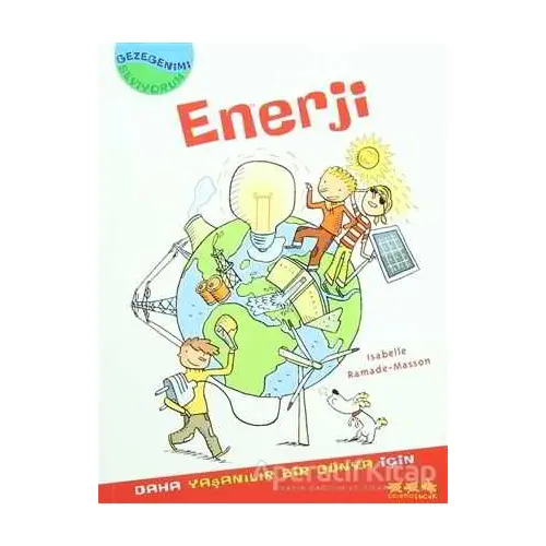 Gezegenimi Seviyorum - Enerji - İsabelle Ramade-Masson - Caretta Yayıncılık