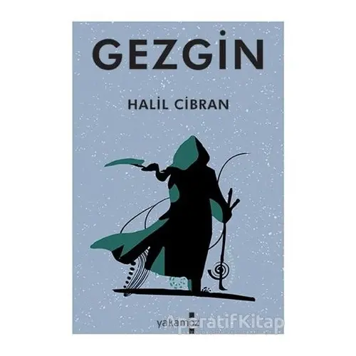 Gezgin - Halil Cibran - Yakamoz Yayınevi