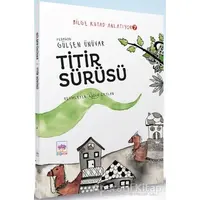 Titir Sürüsü - Bilge Kutad Anlatıyor 7 - Gülşen Ünüvar - Ötüken Çocuk Yayınları