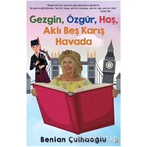 Gezgin, Özgür, Hoş, Aklı Beş Karış Havada - Benian Çulhaoğlu - Cinius Yayınları