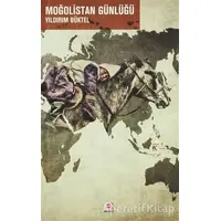 Moğolistan Günlüğü - Yıldırım Büktel - E Yayınları