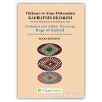 Kadirli’nin Kilimleri: Türkmen ve Avşar Dokumaları - Kenan Erzurum - Hiperlink Yayınları