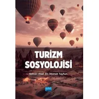 Turizm Sosyolojisi - Kolektif - Nobel Akademik Yayıncılık