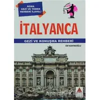 İtalyanca Gezi ve Konuşma Rehberi - Elif Kahyaoğlu - Delta Kültür Yayınevi