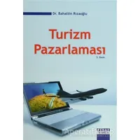 Turizm Pazarlaması - Bahattin Rızaoğlu - Detay Yayıncılık - Akademik Kitaplar