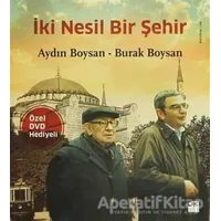 İki Nesil Bir Şehir - Aydın Boysan - Doğan Kitap