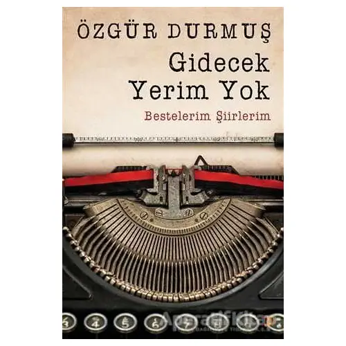 Gidecek Yerim Yok - Özgür Durmuş - Cinius Yayınları