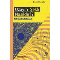 Uzayın Şekli Nasıldır? - Giles Sparrow - Hep Kitap