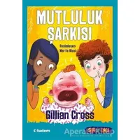 Mutluluk Şarkısı - Sen de Oku - Gillian Cross - Tudem Yayınları