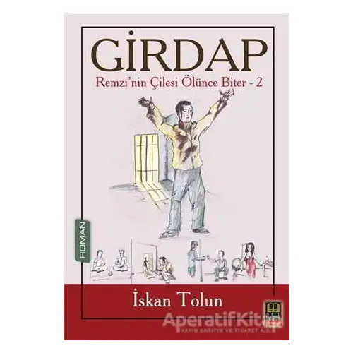 Girdap - Remzi’nin Çilesi Ölünce Biter 2 - İskan Tolun - Babıali Kitaplığı