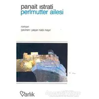 Perlmutter Ailesi - Panait Istrati - Varlık Yayınları