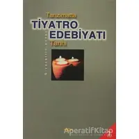 Tanzimatta Tiyatro Edebiyatı Tarihi - Gıyasettin Aytaş - Akçağ Yayınları