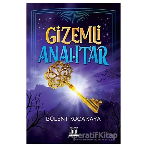 Gizemli Anahtar - Bülent Kocakaya - Anatolia Kitap