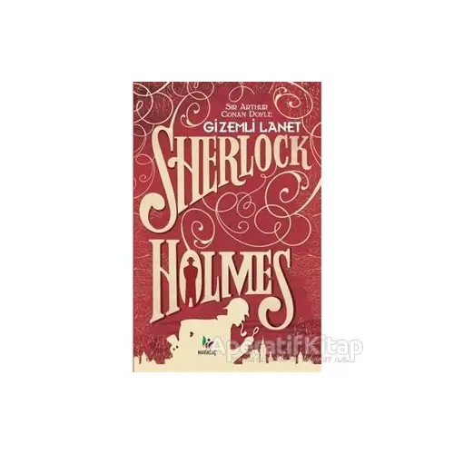 Gizemli Lanet - Sherlock Holmes - Sir Arthur Conan Doyle - Mavi Ağaç Yayınları