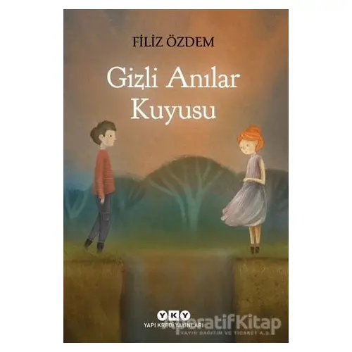 Gizli Anılar Kuyusu - Filiz Özdem - Yapı Kredi Yayınları