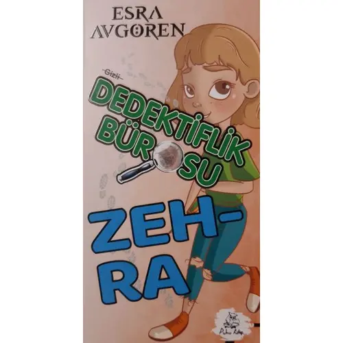 Gizli Dedektiflik Bürosu Zehra - Esra Avgören - Puhu Kitap