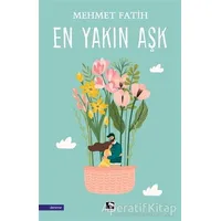 En Yakın Aşk - Mehmet Fatih - Çınaraltı Yayınları