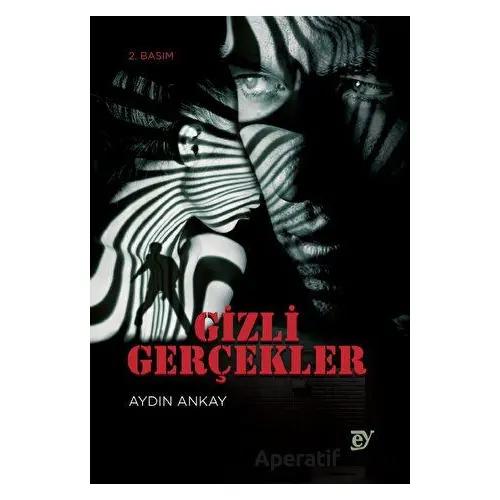 Gizli Gerçekler - Aydın Ankay - Ey Yayınları