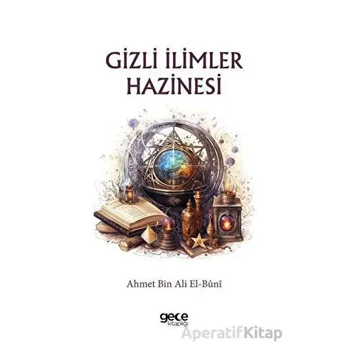 Gizli İlimler Hazinesi - Ahmet Bin Ali El-Buni - Gece Kitaplığı