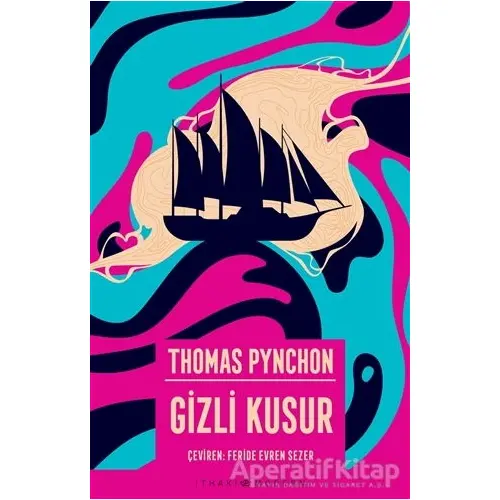 Gizli Kusur - Thomas Pynchon - İthaki Yayınları