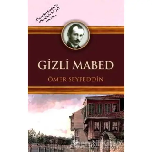 Gizli Mabed - Ömer Seyfettin - Çağrı Yayınları