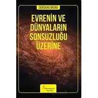 Evrenin ve Dünyaların Sonsuzluğu Üzerine - Giordano Bruno - Prometheus Yayınları