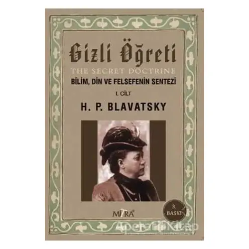 Gizli Öğreti (The Secret Doctrine) - Helena Petrovna Blavatsky - Mitra Yayınları