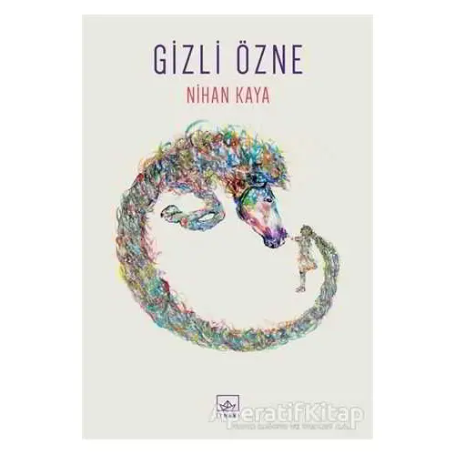 Gizli Özne - Nihan Kaya - İthaki Yayınları