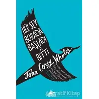 Her Şey Burada Başladı ve Bitti Ciltli - Jhon Corey Whaley - Pegasus Yayınları