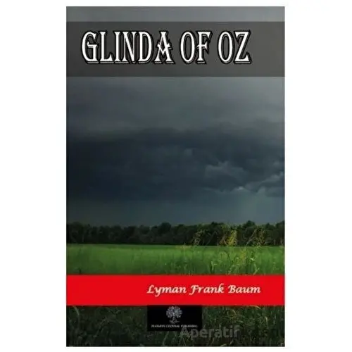 Glinda of Oz - Lyman Frank Baum - Platanus Publishing