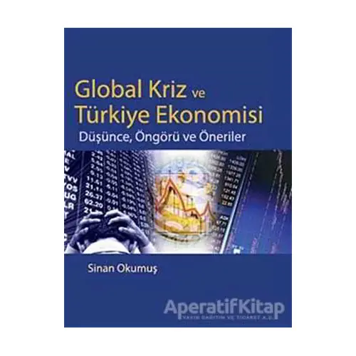 Global Kriz ve Türkiye Ekonomisi - Sinan Okumuş - Siyasal Kitabevi