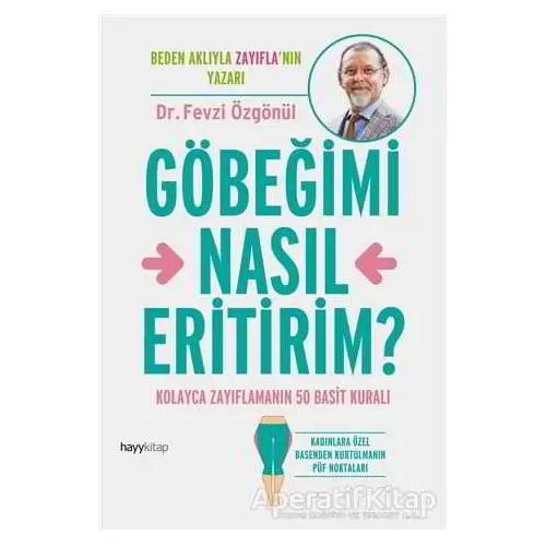 Göbeğimi Nasıl Eritirim? - Fevzi Özgönül - Hayykitap