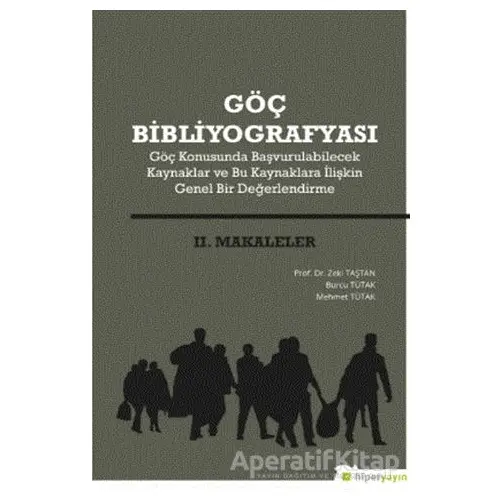 Göç Bibliyografyası 2. Makaleler - Zeki Taştan - Hiperlink Yayınları