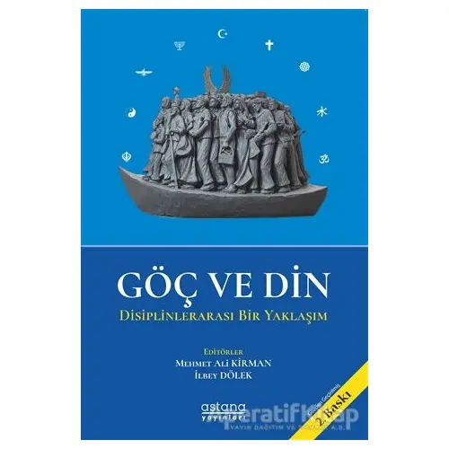 Göç ve Din - İlbey Dölek - Astana Yayınları