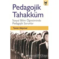 Pedagojik Tahakküm - Taner Akpınar - Nika Yayınevi