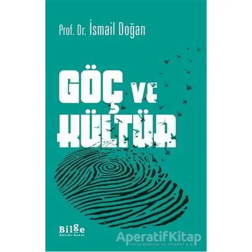 Göç ve Kültür - İsmail Doğan - Bilge Kültür Sanat