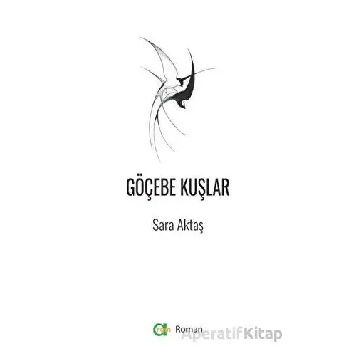 Göçebe Kuşlar - Sara Aktaş - Aram Yayınları