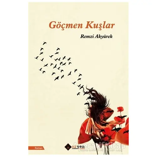 Göçmen Kuşlar - Remzi Akyürek - Aryen Yayınları