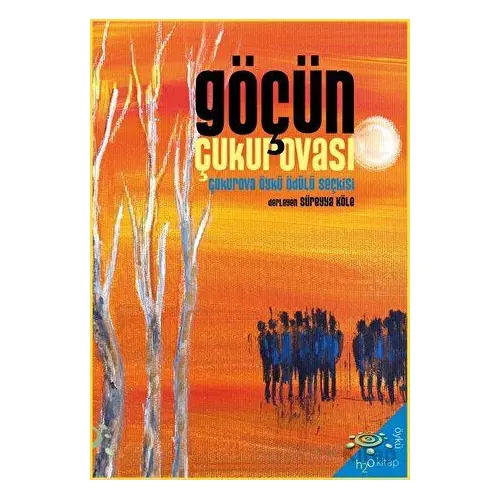 Göçün Çukurovası - Kolektif - h2o Kitap