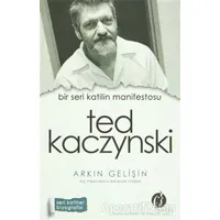 Bir Seri Katilin Manifestosu: Ted Kaczynski - Arkın Gelişin - Herdem Kitap