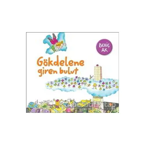 Gökdelene Giren Bulut - Behiç Ak - Günışığı Kitaplığı