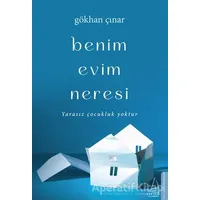 Benim Evim Neresi - Gökhan Çınar - Destek Yayınları