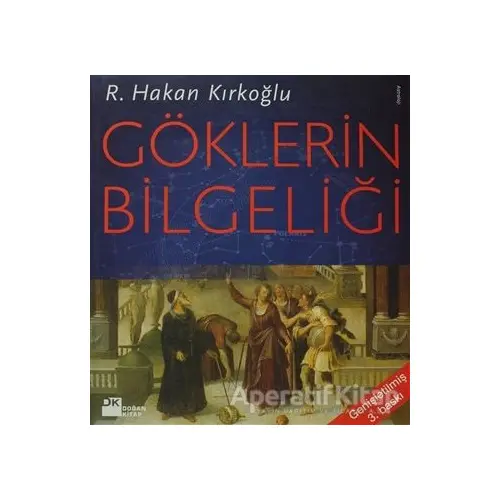 Göklerin Bilgeliği - R. Hakan Kırkoğlu - Doğan Kitap