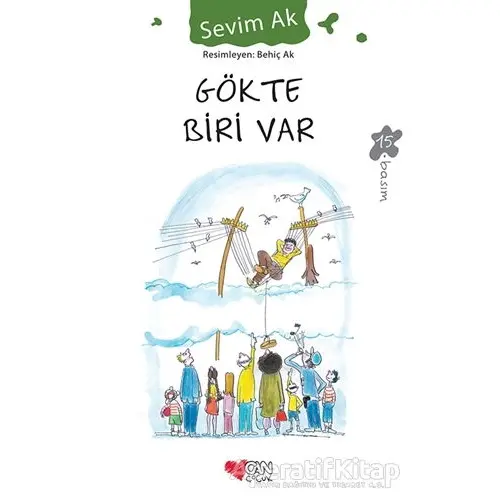 Gökte Biri Var - Sevim Ak - Can Çocuk Yayınları