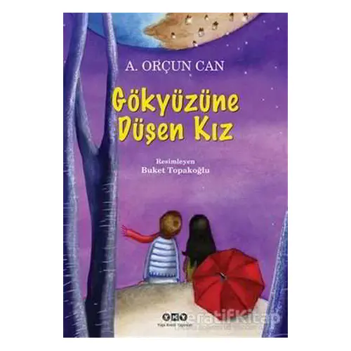 Gökyüzüne Düşen Kız - A. Orçun Can - Yapı Kredi Yayınları