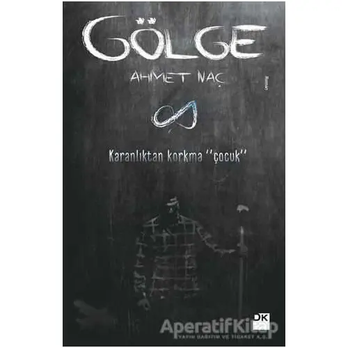 Gölge - Ahmet Naç - Doğan Kitap