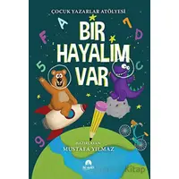 Bir Hayalim Var - Mustafa Yılmaz - İki Eylül Yayınevi