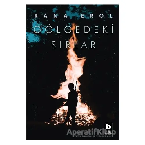 Gölgedeki Sırlar - Rana Erol - Bilgi Yayınevi